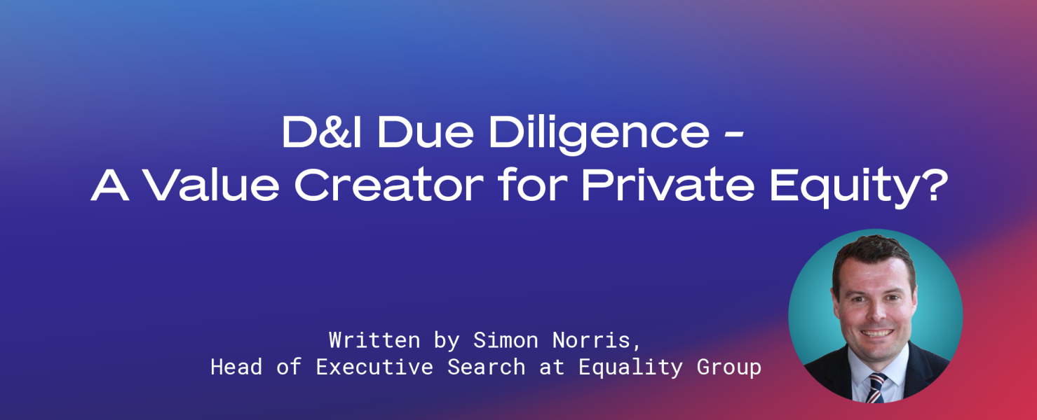 D&I Due Diligence - A Value Creator for Private Equity?
